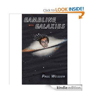 Gambling with Galaxies (Champions of the Universe) eBook Paul S. Wesson Kindle Store
