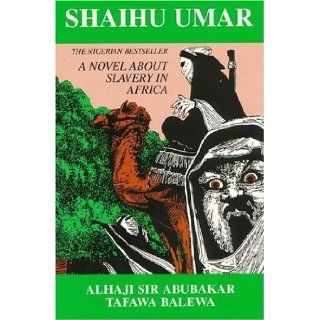 Shaihu Umar (Topics in World History) (9781558760066) Abubaker Tafawa, Sir Balewa Books
