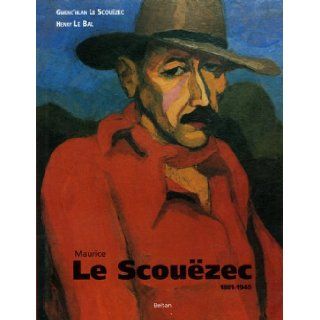 Le Scouëzec 1881 1940 (French Edition) Gwenc'hlan Le Scouëzec 9782951645455 Books