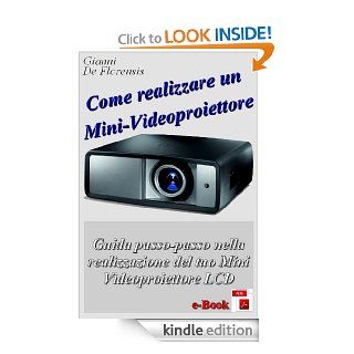 Videoproiettore Fai da Te (guida) (Italian Edition) eBook Gianni De Florensis Kindle Store