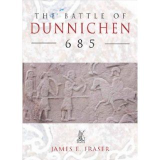 The Battle of Dunnichen 685 James Fraser 9780752423487 Books