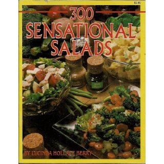 300 Sensational Salads Lucinda Hollace Berry Books