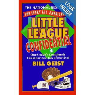 Little League Confidential Bill Geist 9780440215066 Books