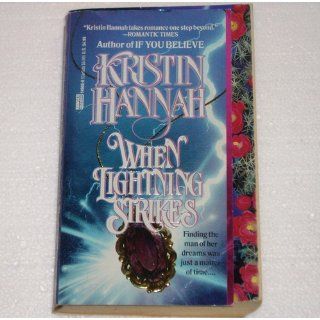 When Lightning Strikes Kristin Hannah 9780449149089 Books