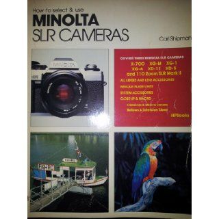 How to Select & Use Minolta SLR Cameras (9780895860446) Carl Shipman Books