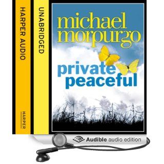Private Peaceful (Audible Audio Edition) Michael Morpurgo, Jamie Glover Books