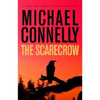 The Scarecrow Michael Connelly 9780316166300 Books
