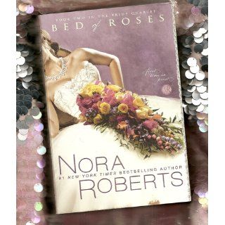 Bed of Roses (The Bride Quartet, Book 2) Nora Roberts 9780425230077 Books