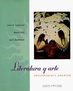 Literatura Y Arte Intermediate Spanish (Spanish Edition) (9780030175138) John G. Copeland Books