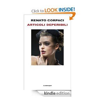Articoli deperibili (Italian Edition) eBook Renato Corpaci Kindle Store
