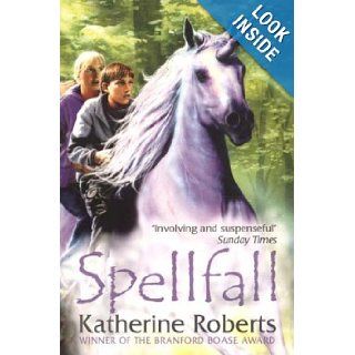 Spell Fall Katherine Roberts 9781903434178 Books