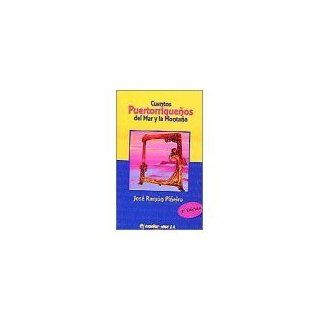 Cuentos puertorriquenos del mar y la montana (Spanish Edition) Jose Ramon Pineiro 9788492220908 Books