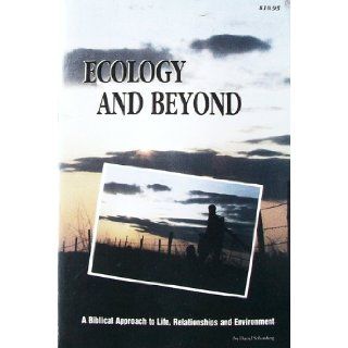 Ecology and Beyond David. Schonberg Books