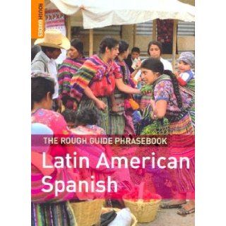 The Rough Guide to Latin American Spanish Phasebook [ROUGH GT LATIN AMER SPA] Books