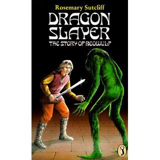 Dragon Slayer The Story of Beowulf (Puffin Books) Rosemary SUTCLIFF 9780140302547 Books