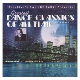 Brooklyn's Own Joe Causi Presents Greatest Dance Classics of All Time, Vol. 1 Music