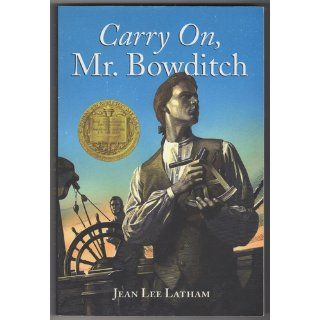 Carry On, Mr. Bowditch Jean Lee Latham 9780618250745 Books
