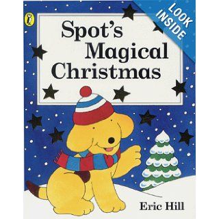 Spot's Magical Christmas Eric Hill, Alison Steadman 9780140557565 Books