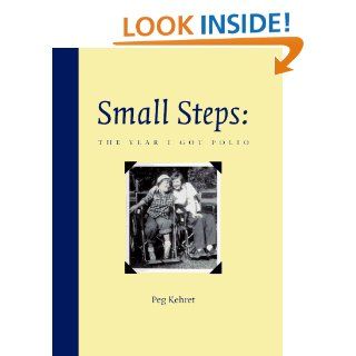 Small Steps The Year I Got Polio Peg Kehret 9780807574577 Books