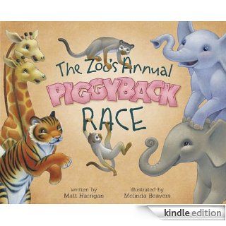 The Zoo's Annual Piggyback Race   Kindle edition by Matt Harrigan, Melinda Beavers. Children Kindle eBooks @ .