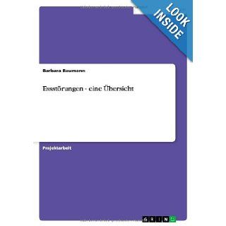 Essstorungen   Eine Ubersicht (German Edition) Barbara Baumann 9783640373772 Books