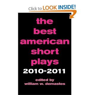 Best American Short Plays 2010 2011 (Hardcover) William W. Demastes 9781557838353 Books