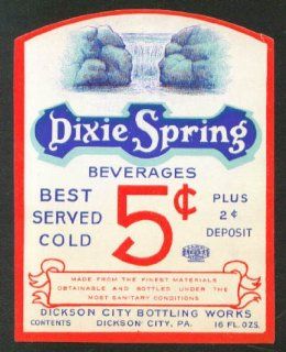 Dixie Spring Dickson City Bottling PA unused label 40s Entertainment Collectibles