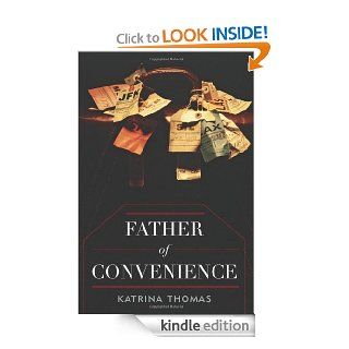 Father of Convenience   Kindle edition by Katrina Thomas. Romance Kindle eBooks @ .