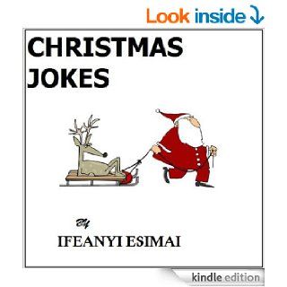 Christmas Jokes   Kindle edition by Ifeanyi Esimai. Children Kindle eBooks @ .