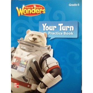 McGraw Hill Reading Wonders Your Turn Practice Book Grade 6 McGraw Hill Reading Wonders 9780021187133 Books