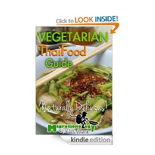 Vegetarian Thai Food Guide (Thai Vegetarian Meals and Cuisine) eBook Migrationology Kindle Store