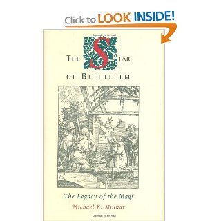 The Star of Bethlehem  The Legacy of the Magi Michael R. Molnar 9780813527017 Books