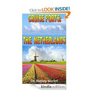 Cruise Ports The Netherlands eBook Sidney Soclof Kindle Store