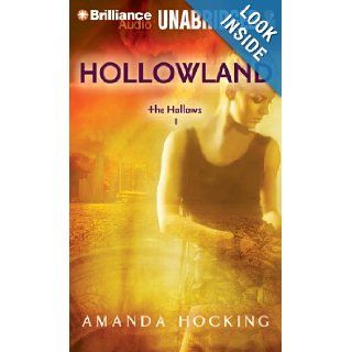Hollowland (The Hollows Series) Amanda Hocking, Eileen Stevens 9781455858231 Books