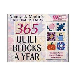 365 Quilt Blocks a Year Perpetual Calendar (That Patchwork Place) Nancy J. Martin 9781564772732 Books
