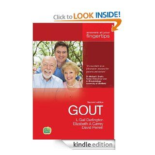 Gout Answers at your fingertips   Kindle edition by Gail Darlington, Elizabeth Carrey, David Perrett, Gillian Clarke, David Woodroffe. Health, Fitness & Dieting Kindle eBooks @ .