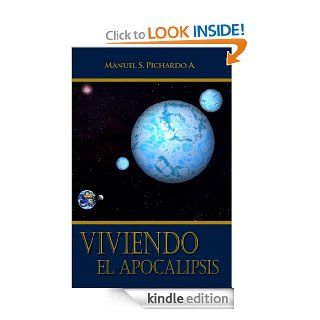 Viviendo el Apocalipsis (Spanish Edition) eBook Manuel S Pichardo A Kindle Store