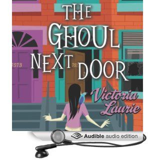 The Ghoul Next Door A Ghost Hunter Mystery (Audible Audio Edition) Victoria Laurie, Eileen Stevens Books