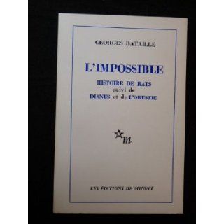 BATAILLE Georges &   L'impossible. Histoire de rats suivi de Dianus et de L'orestie. BATAILLE Georges & . Books