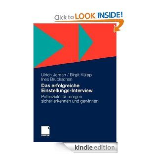 Das Erfolgreiche Einstellungs Interview Potenziale fr Morgen Sicher Erkennen und Gewinnen (German Edition) eBook Ulrich Jordan Kindle Store