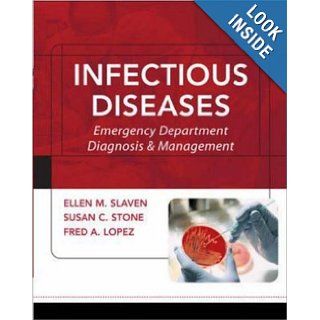 Infectious Diseases Emergency Department Diagnosis & Management (Red and White Emergency Medicine Series) Ellen Slaven, Susan Stone, Fred Lopez Books