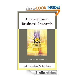 International Business Research Strategies and Resources eBook Esther L. Gil, Awilda Reyes Kindle Store