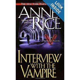 Interview with the Vampire Anne Rice 9780345337665 Books