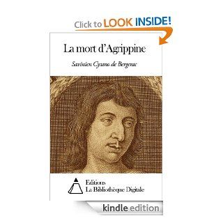 La mort d'Agrippine (French Edition) eBook Savinien Cyrano de Bergerac Kindle Store