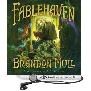 Fablehaven, Book 1 (Audible Audio Edition) Brandon Mull, E. B. Stevens Books