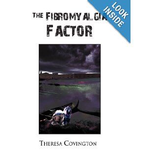 The Fibromyalgia Factor Theresa Covington 9781441565075 Books