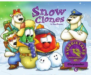 Snow Clones   VeggieTales Mission Possible Adventure Series #5 Personalized for Chrysander (Girl) Doug Peterson Books