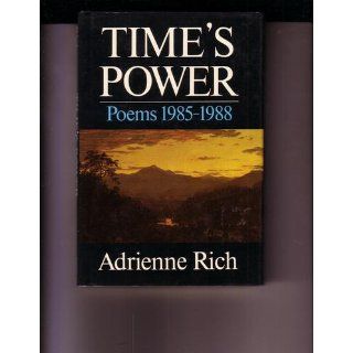 Time's Power Poems, 1985 88 Adrienne Rich 9780393026771 Books