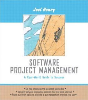 Software Project Management A Real World Guide to Success D. J. Henry 9780201758658 Books