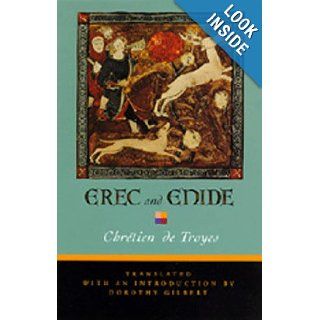 Erec and Enide Chrtien de Troyes, Dorothy Gilbert 9780520073463 Books